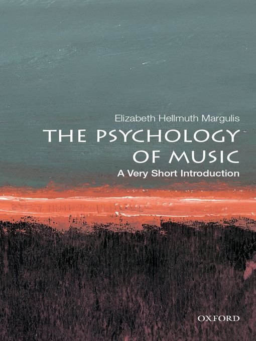Title details for The Psychology of Music by Elizabeth Hellmuth Margulis - Wait list